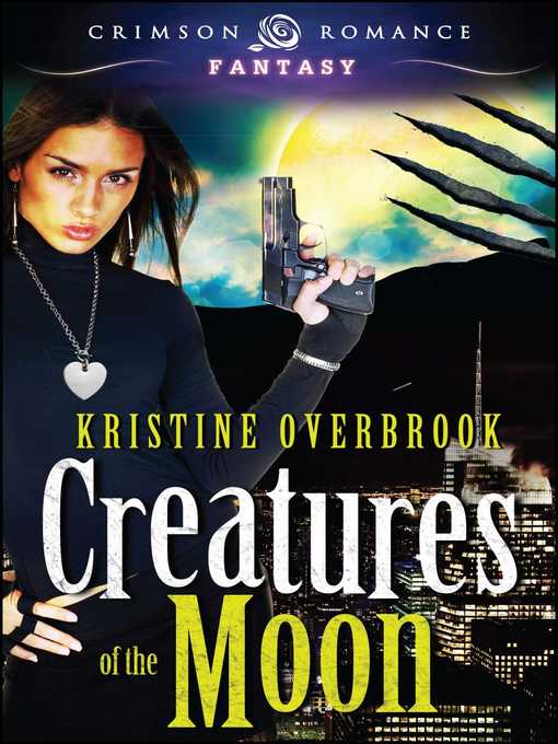 Title details for Creatures of the Moon by Kristine Overbrook - Wait list